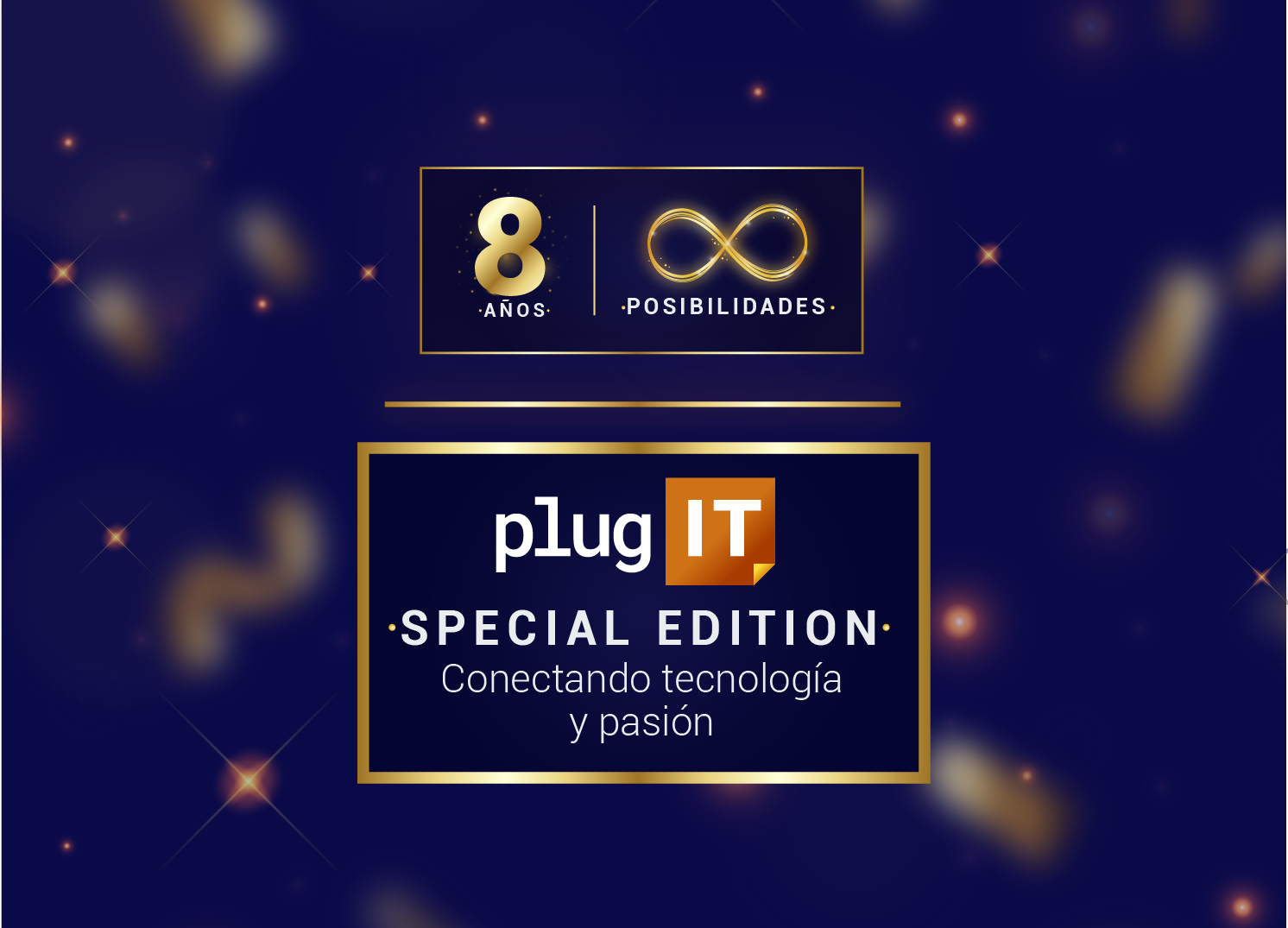 PlugIT Infinitas posibilidades: 8 años conectando tecnología y pasión
